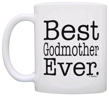 Load image into Gallery viewer, Godmother Gifts Best Godmother Ever Christening Gift Baptism Coffee Mug Tea Cup