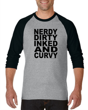 Load image into Gallery viewer, Gildan Raglan Tshirt 3/4 Sleeve Nerdy Dirty Inked And Curvy