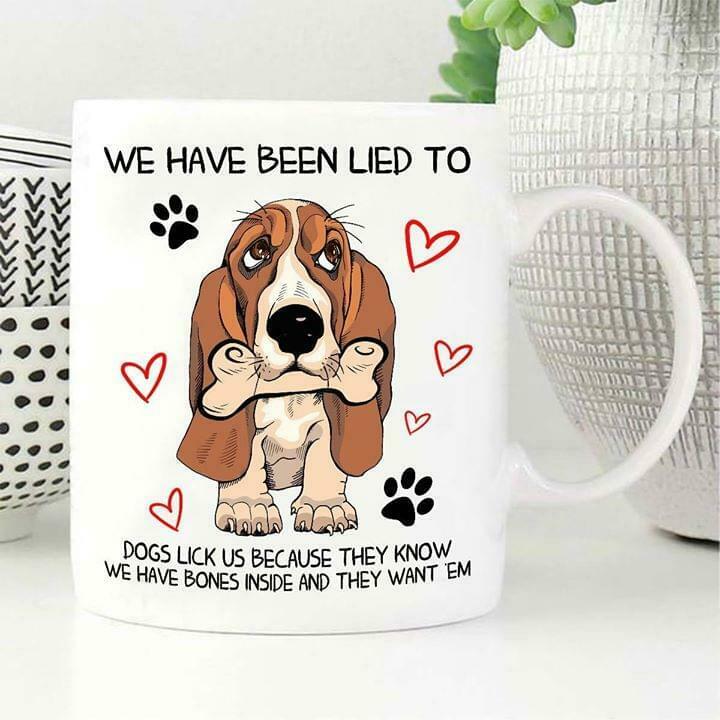 Basset Hound We Have Been Lied To Dogs Mug White Ceramic 11oz Coffee Tea Cup