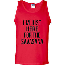 Load image into Gallery viewer, Yoga Funny Humor T Shirt I&#39;m Just Here For The Savasana Namaste tank top