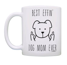 Load image into Gallery viewer, Dog Gifts for Women Best Effin Dog Mom Rude Dog Lover Gifts Coffee Mug Tea Cup