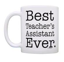 Load image into Gallery viewer, Best Teachers Gifts Best Teacher&#39;s Assistant Ever Gift for Coffee Mug Tea Cup