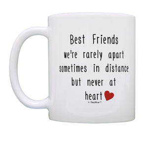 Friend Quote Mug Best Friends Rarely Apart Best Friend Gifts Coffee Mug Tea Cup