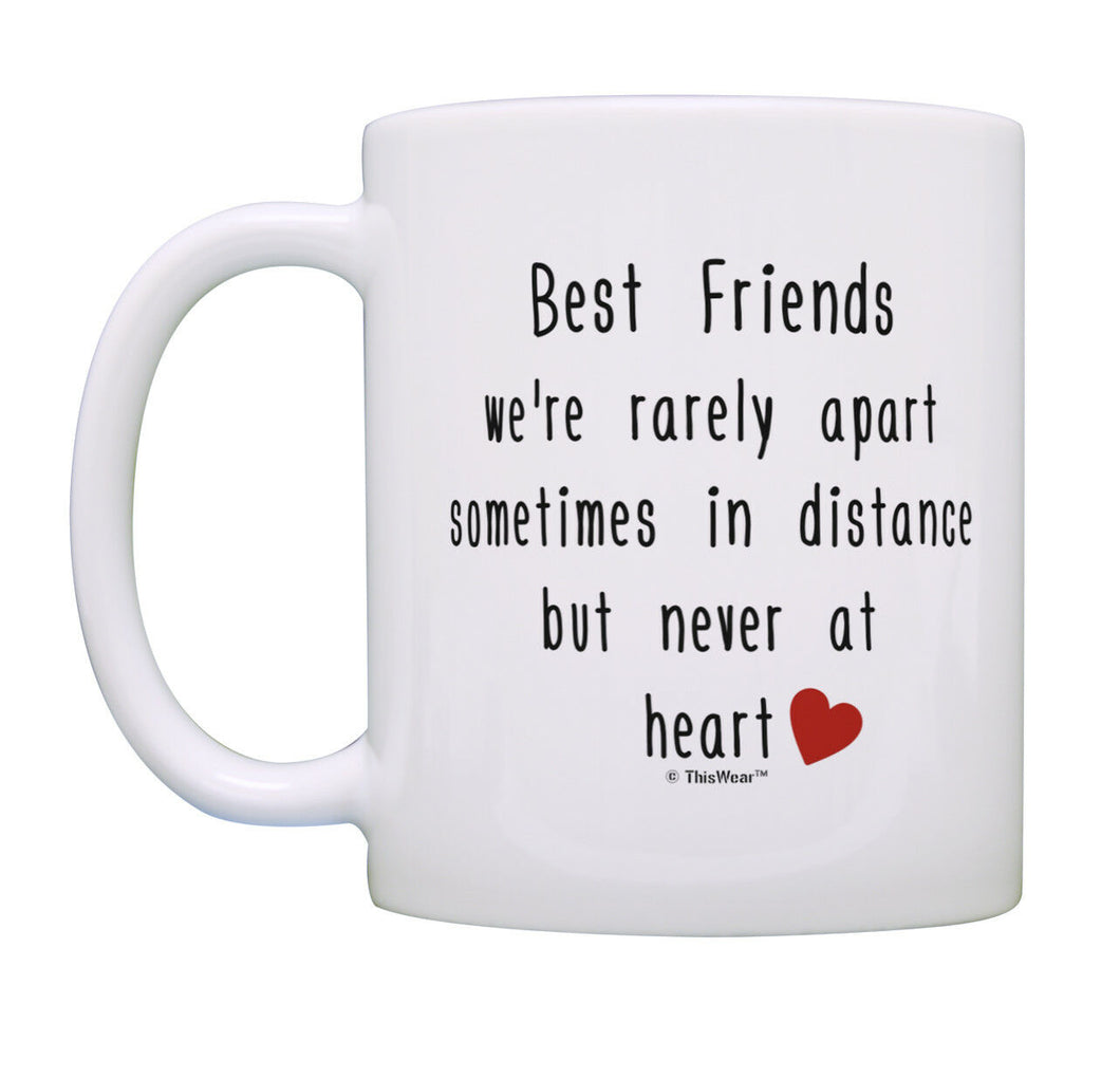 Friend Quote Mug Best Friends Rarely Apart Best Friend Gifts Coffee Mug Tea Cup