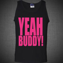 Load image into Gallery viewer, Yeah Buddy T Shirt tank top jersey shore hip hop hot pink summer dope swag