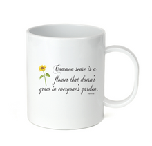 Load image into Gallery viewer, Coffee Cup Mug Travel 11 15 oz Common Sense A Flower That Doesn't Grow Gardens