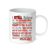Load image into Gallery viewer, Coffee Cup Mug Travel 11 15 oz Christian Hymns Songs I Still Believe
