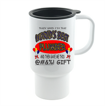 Load image into Gallery viewer, Coffee Cup Mug Travel 11 15oz They Said World's Best Plumber Gave Me This Gift