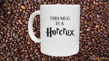 Load image into Gallery viewer, This Mug Is A Horcrux - Harry Potter Novelty Mug Gift - Voldemort Hogwarts