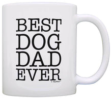 Load image into Gallery viewer, Dog Lover Gifts Best Dog Dad Ever Pet Owner Rescue Coffee Mug Tea Cup