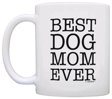 Load image into Gallery viewer, Dog Lover Gifts Best Dog Mom Ever Pet Owner Rescue Coffee Mug Tea Cup