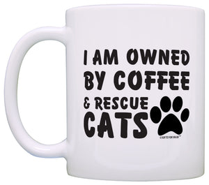 Cat Lover Gift Owned by Coffee and Rescue Cats Animal Rescue Coffee Mug Tea Cup