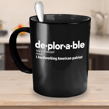 Load image into Gallery viewer, Best Deplorable Definition Coffee Mug - Hardworking American Patriot - Gift