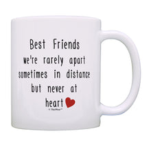 Load image into Gallery viewer, Friend Quote Mug Best Friends Rarely Apart Best Friend Gifts Coffee Mug Tea Cup