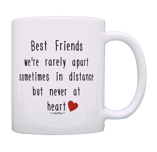 Friend Quote Mug Best Friends Rarely Apart Best Friend Gifts Coffee Mug Tea Cup