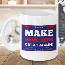 Load image into Gallery viewer, Donald Trump Make America Great Again Personalized Coffee Mug Custom Cup Gift