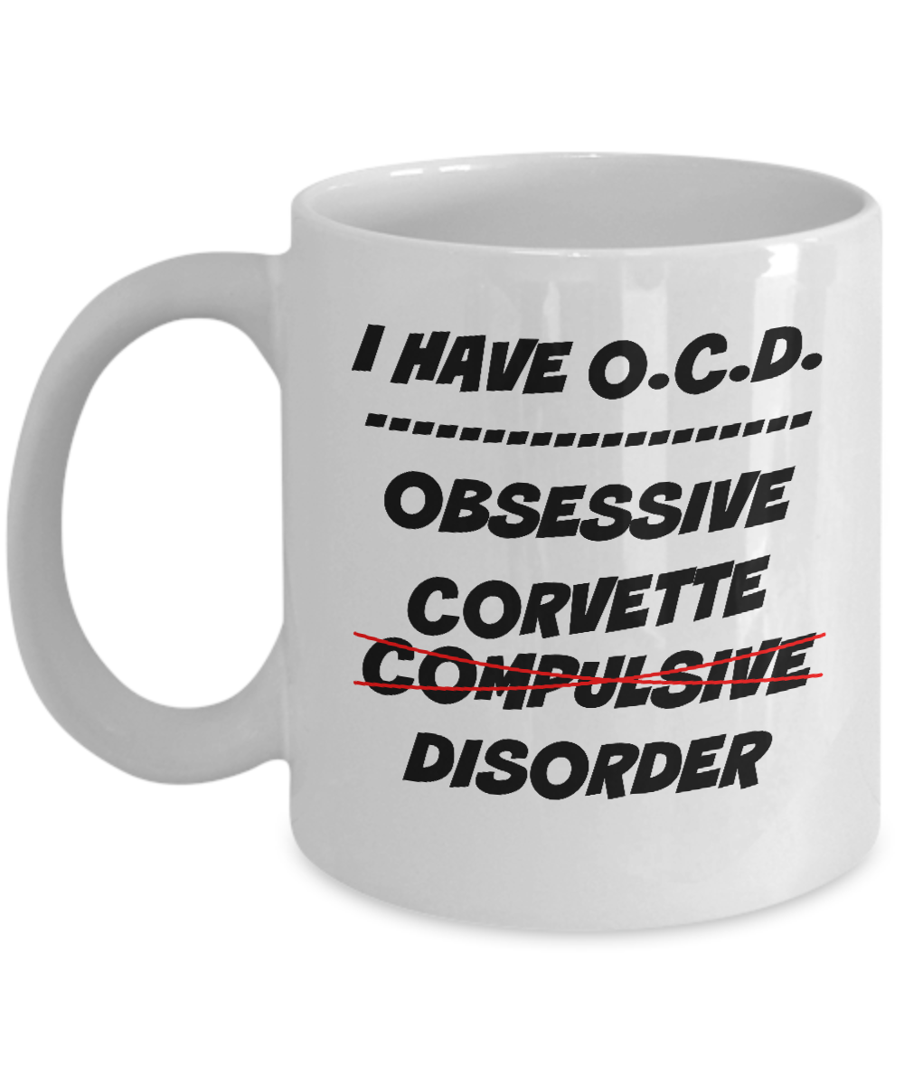 Chevy Corvette Disorder Funny Coffee Mug a Great Gift for Him and His Man Cave!