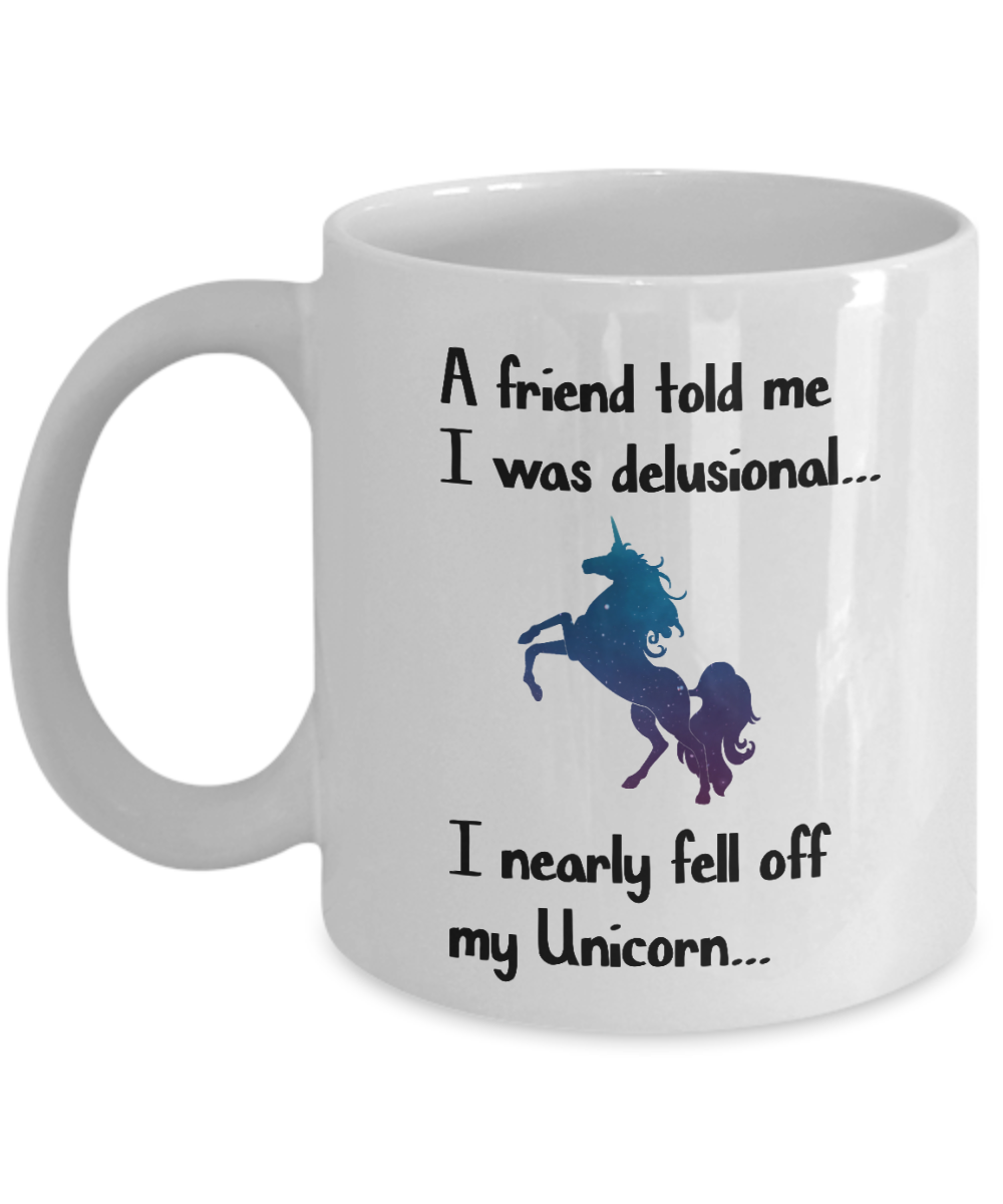 I Nearly Fell Off My Unicorn Coffee Mug Cup 11 oz Funny Gift For Women Girl m23