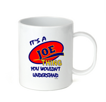 Load image into Gallery viewer, Coffee Cup Mug Travel 11 15 It's A Joe Thing You Wouldn't Understand