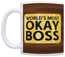 Load image into Gallery viewer, Funny Office Gifts World&#39;s Most Okay Boss Management Coffee Mug Tea Cup