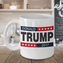 Load image into Gallery viewer, Best Gift Coffee Mug - Donald Trump 45th President USA 2017 Cool Republican Cup