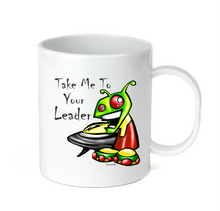 Load image into Gallery viewer, Coffee Cup Mug Travel 11 15 Oz Alien Take Me To Your Leader