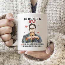 Load image into Gallery viewer, Dwight Schrute The Office All You Need Is Love Mug White Ceramic 11oz Coffee Cup