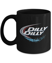 Load image into Gallery viewer, Dilly Dilly Mug (black) - 11OZ Coffee Mug