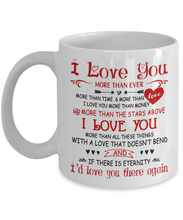 Load image into Gallery viewer, I Love You More Than Ever Coffee Mug - Best Gift For Wife Girlfriend Tea Cup M11