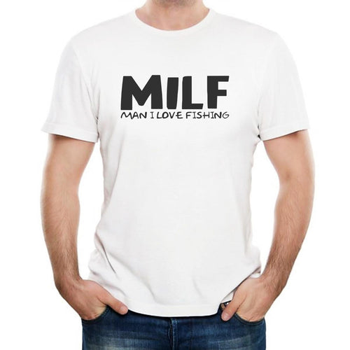 Man I Love Fishing MILF - Mens T-Shirt - Birthday Gift - Funny Novelty Tshirt