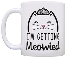 Load image into Gallery viewer, Wedding Gifts for Bride I&#39;m Getting Meowied Funny Cat Wedding Coffee Mug Tea Cup