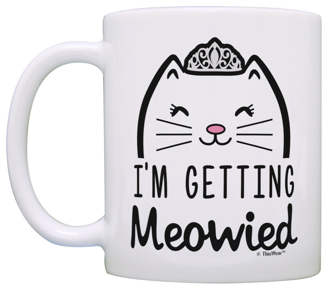 Wedding Gifts for Bride I'm Getting Meowied Funny Cat Wedding Coffee Mug Tea Cup