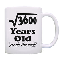 Load image into Gallery viewer, Funny Birthday Gifts 60 Years Old You Do the Math Coffee Cup Coffee Mug Tea Cup