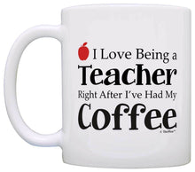 Load image into Gallery viewer, Teacher Appreciation Gift Love Being Teacher After Coffee Coffee Mug Tea Cup