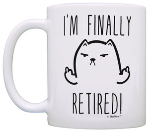 Retirement Gift Ideas I'm Finally Retired Middle Finger Cat Coffee Mug Tea Cup