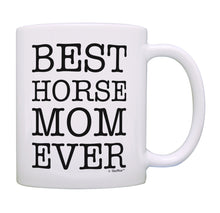 Load image into Gallery viewer, Horse Lovers Gifts Best Horse Mom Ever Horse Theme Gifts Coffee Mug Tea Cup