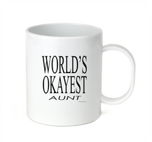 Load image into Gallery viewer, Coffee Cup Mug Travel 11 15 World's Best Greatest Okayest Aunt