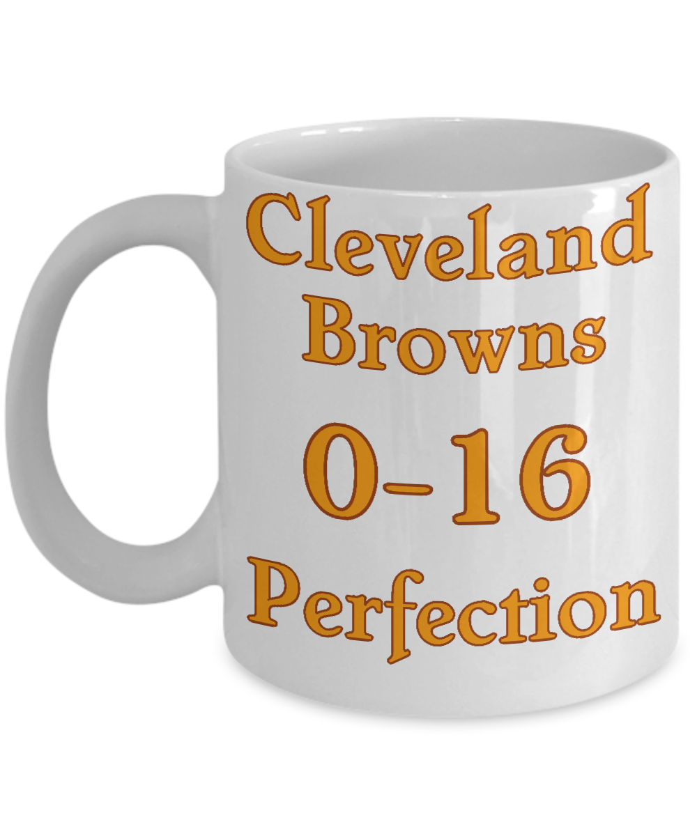 Cleveland Browns 0-16 Perfection Coffee Mug-NFL Football Java Joe Cup Drinkware