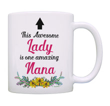 Load image into Gallery viewer, Gift for Nana This Awesome Lady Is One Amazing Nana Coffee Mug Tea Cup