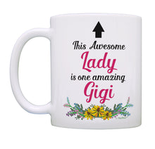 Load image into Gallery viewer, Gift for Gigi This Awesome Lady Is One Amazing Gigi Birthday Coffee Mug Tea Cup