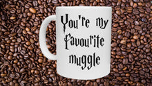 Load image into Gallery viewer, You're My Favourite Muggle - Harry Potter Novelty Mug Birthday Christmas Gift