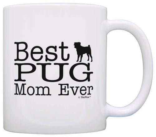 Dog Lover Mug Best Pug Mom Ever Dog Puppy Supplies Coffee Mug Tea Cup