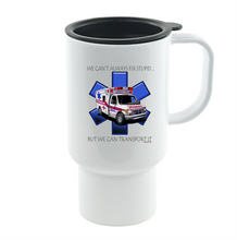 Load image into Gallery viewer, Coffee Cup Mug Travel 11 15 oz EMT Paramedic Can't Always Fix Stupid Transport