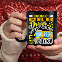 Load image into Gallery viewer, Retired School Bus Driver Coffee Mug, Cool Retirement Coffee Cup