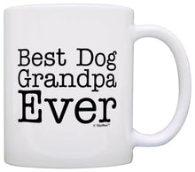 Load image into Gallery viewer, Dog Gift Best Dog Grandpa Ever Pet Owner Rescue Grandparent Coffee Mug Tea Cup