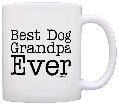 Dog Gift Best Dog Grandpa Ever Pet Owner Rescue Grandparent Coffee Mug Tea Cup