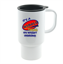 Load image into Gallery viewer, Coffee Cup Mug Travel 11 15 It's A Harold Thing You Wouldn't Understand