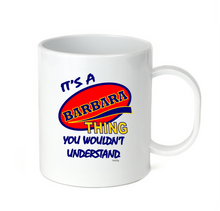 Load image into Gallery viewer, Coffee Cup Mug Travel 11 15 It's A Barbara Thing You Wouldn't Understand Gildan