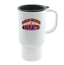 Load image into Gallery viewer, Coffee Cup Mug Travel 11 15 oz Your Name World&#39;s Greatest Best Charlotte