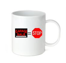 Load image into Gallery viewer, Coffee Cup Mug Travel 11 15oz Rummage Garage Sale Sign Equals = Stop Sign